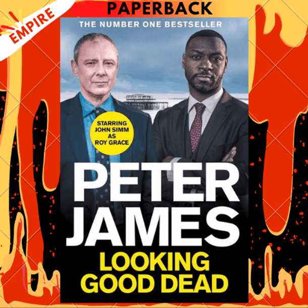 Looking Good Dead: Now A Major ITV Drama Starring John Simm by Peter James