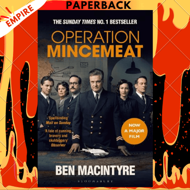 Operation Mincemeat: The True Spy Story that Changed the Course of World War II by Ben Macintyre