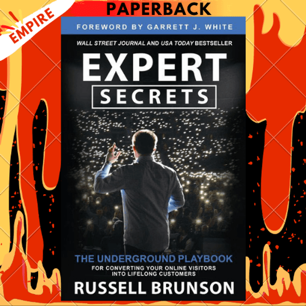 Expert Secrets: The Underground Playbook for Converting Your Online Visitors into Lifelong Customers by Russell Brunson Expert Secrets: The Underground Playbook for Converting Your Online Visitors into Lifelong Customers by Russell Brunson