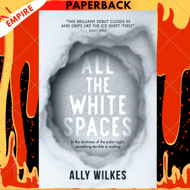 All the White Spaces: A Novel by Ally Wilkes