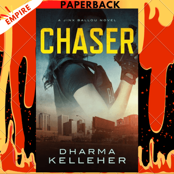 Chaser: A Gritty Action Crime Thriller by Dharma Kelleher