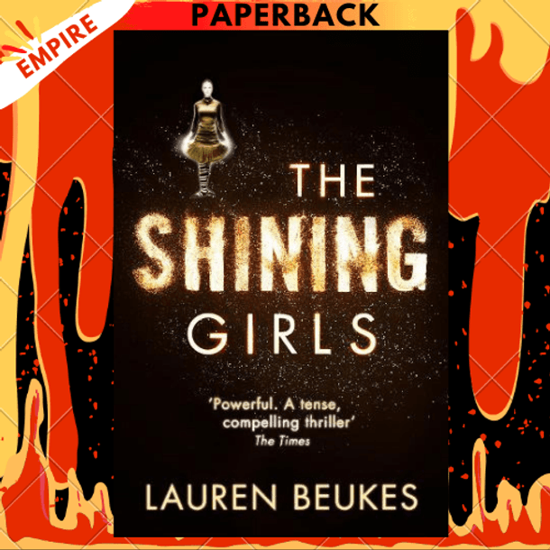 The Shining Girls: A Novel by Lauren Beukes