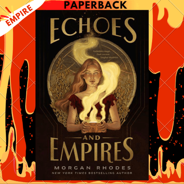 Echoes and Empires by Morgan Rhodes