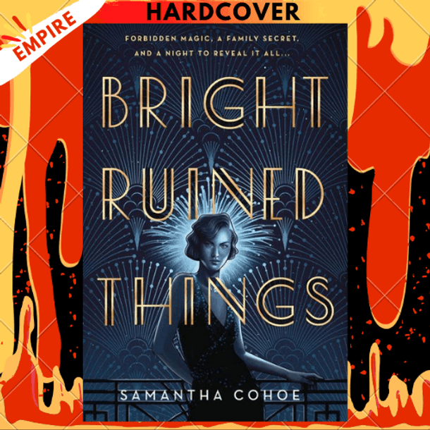 Bright Ruined Things by Samantha Cohoe