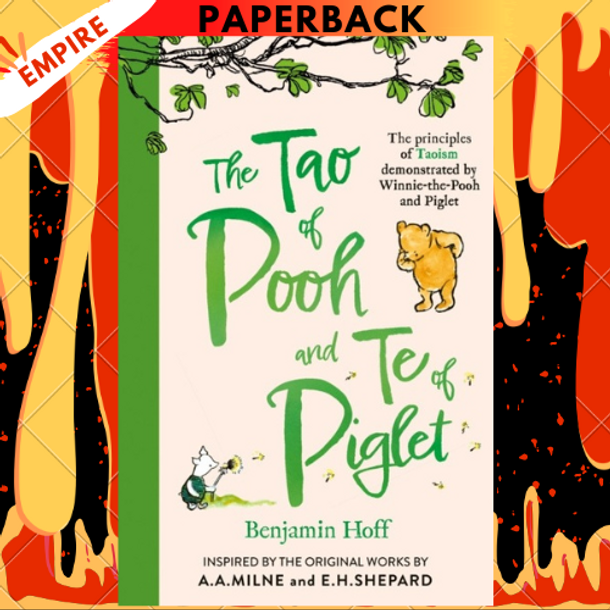The Tao of Pooh & The Te of Piglet by Benjamin Hoff