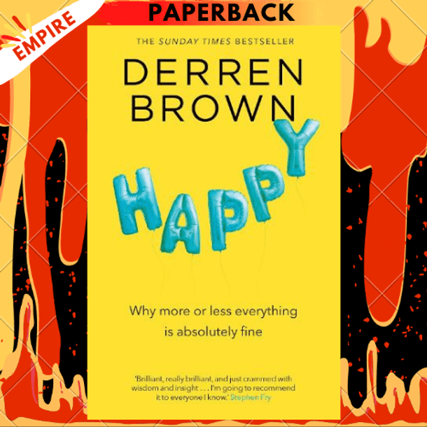 Happy: Why More or Less Everything Is Fine by Derren Brown