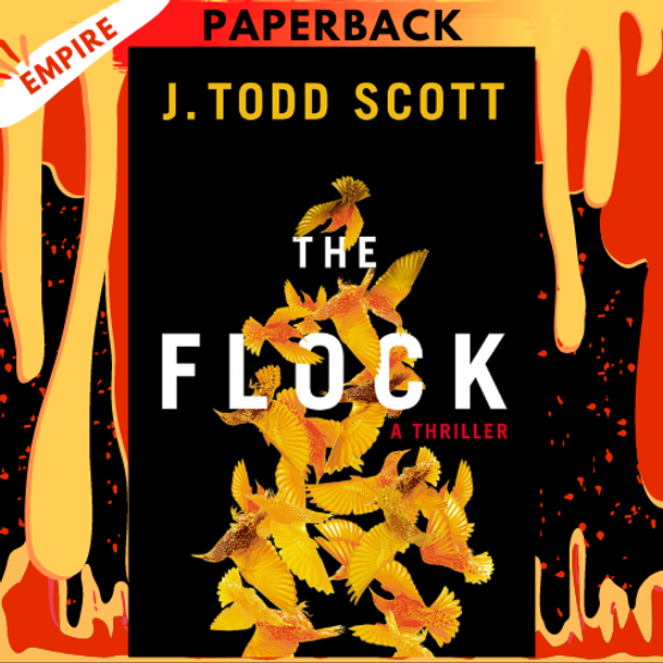 The Flock: A Thriller by J. Todd Scott