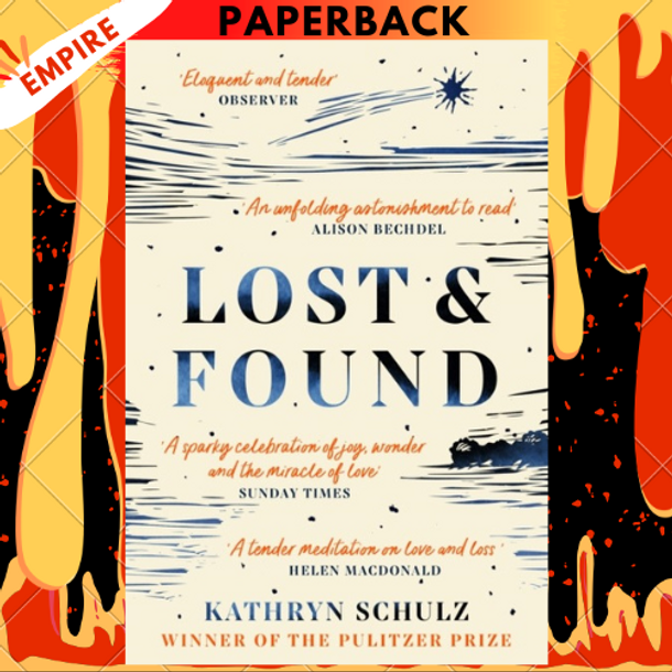 Lost & Found: A Memoir by Kathryn Schulz