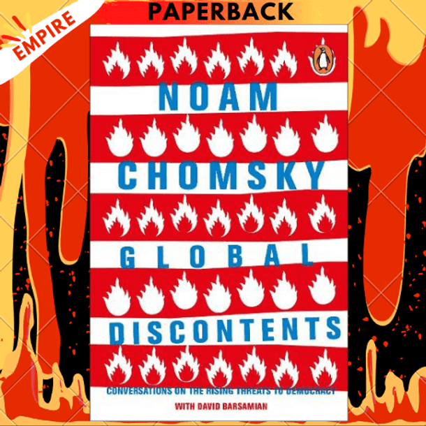 Global Discontents: Conversations on the Rising Threats to Democracy (The American Empire Project) by Noam Chomsky, David Barsamian