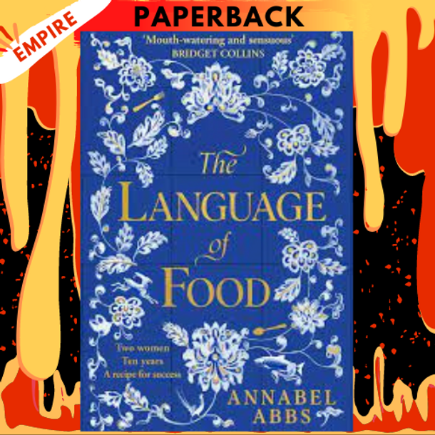 The Language of Food by Annabel Abbs The Language of Food by Annabel Abbs