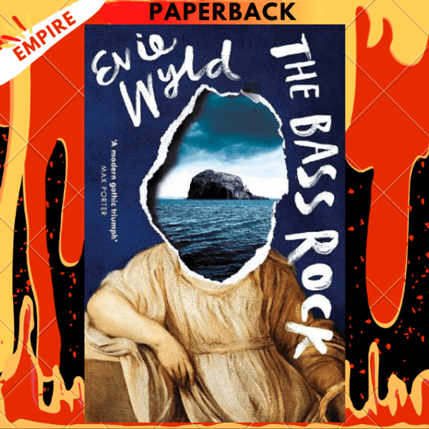 The Bass Rock: A Novel by Evie Wyld