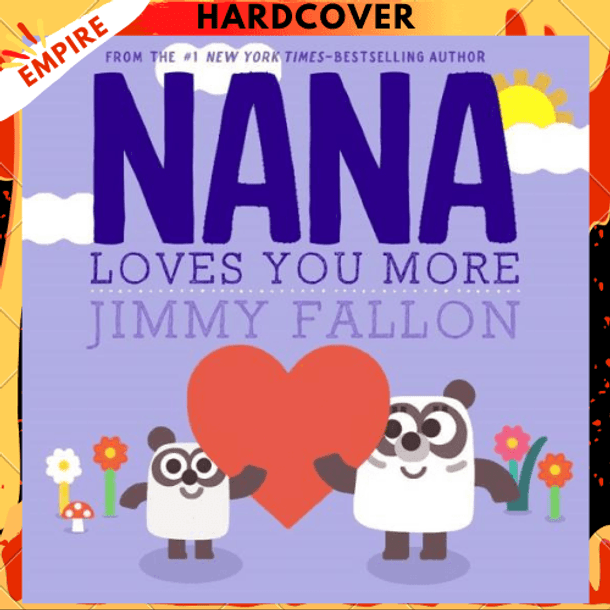 Nana Loves You More by Jimmy Fallon, Miguel Ordóñez (Illustrator) Nana Loves You More by Jimmy Fallon, Miguel Ordóñez (Illustrator)