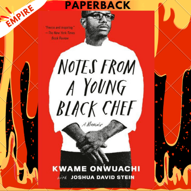 Notes from a Young Black Chef by Kwame Onwuachi, Joshua David Stein