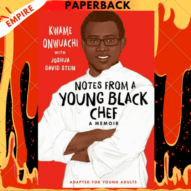 Notes from a Young Black Chef: Adapted for Young Adults by Kwame Onwuachi, Joshua David Stein