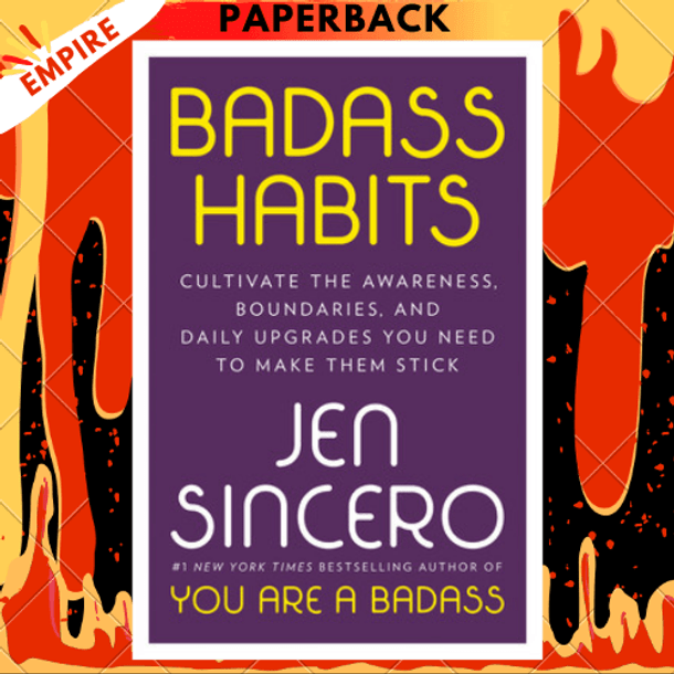 You Are a Badass Every Day: How to Keep Your Motivation Strong, Your Vibe High, and Your Quest for Transformation Unstoppable by Jen Sincero You Are a Badass Every Day: How to Keep Your Motivation Strong, Your Vibe High, and Your Quest for Transformation Unstoppable by Jen Sincero