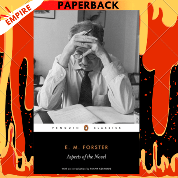 Aspects Of The Novel by E. M. Forster, Oliver Stallybrass