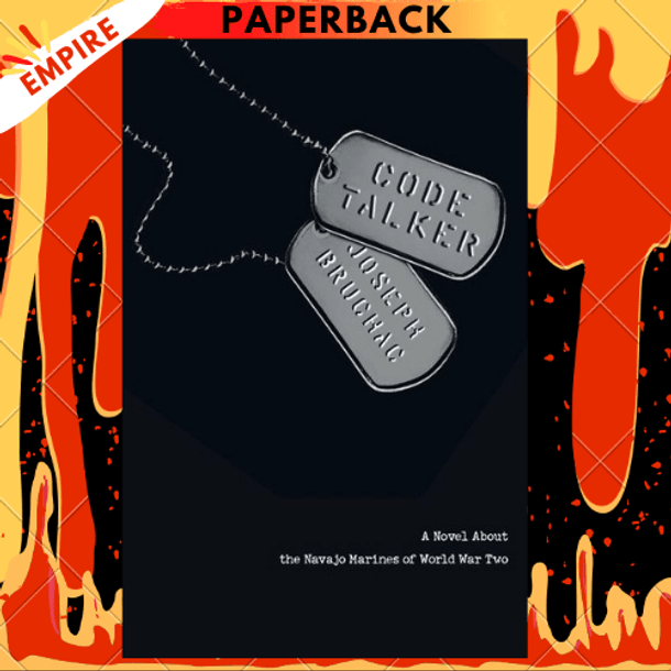 Code Talker: A Novel about the Navajo Marines of World War Two by Joseph Bruchac