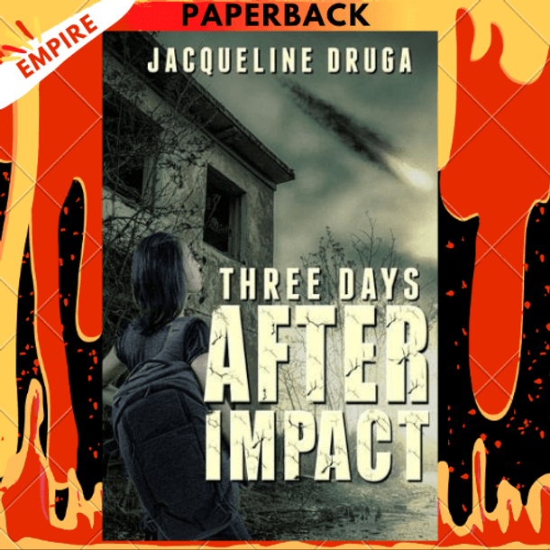 Three Days After Impact by Jacqueline Druga