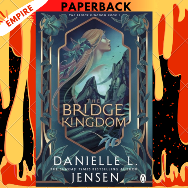 The Bridge Kingdom (The Bridge Kingdom, #1) by Danielle L. Jensen