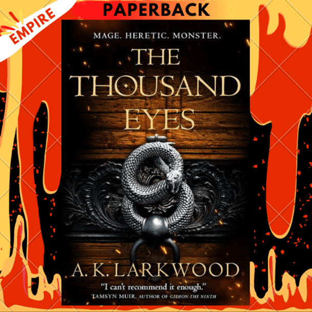 The Thousand Eyes - The Serpent Gates by A.K. Larkwood