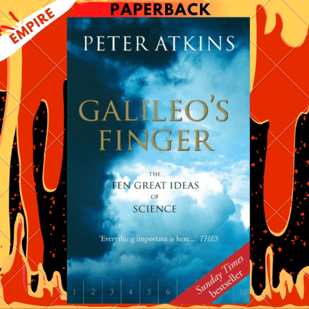 Galileo's Finger: The Ten Great Ideas of Science by Peter Atkins