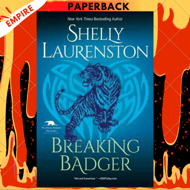 Breaking Badger: A Hilarious Shifter Romance by Shelly Laurenston