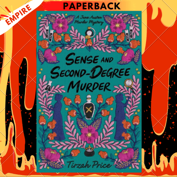 Sense and Second-Degree Murder (Jane Austen Murder Mystery Series #2) by Tirzah Price