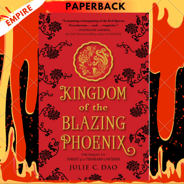 Kingdom of the Blazing Phoenix (Rise of the Empress Series #2) by Julie C. Dao