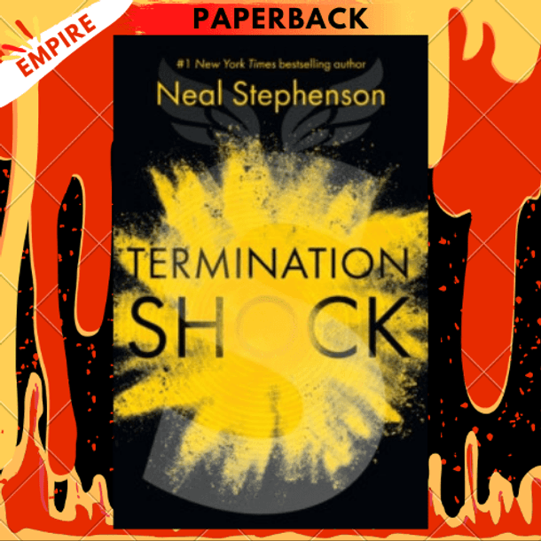 Termination Shock by Neal Stephenson