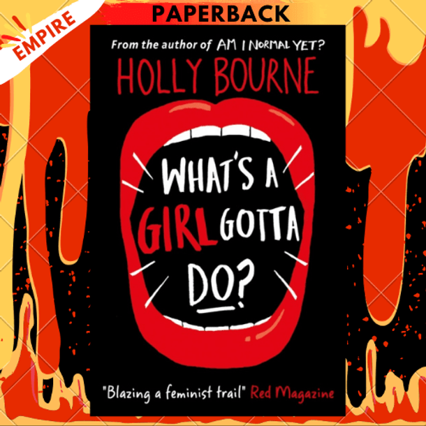 What's a Girl Gotta Do? by Holly Bourne