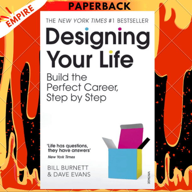 Designing Your Life : Build a Life that Works for You by Bill Burnett