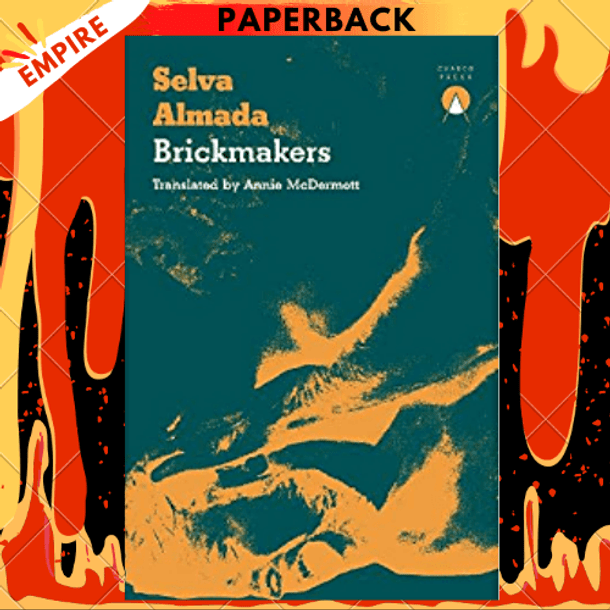 Brickmakers by Selva Almada