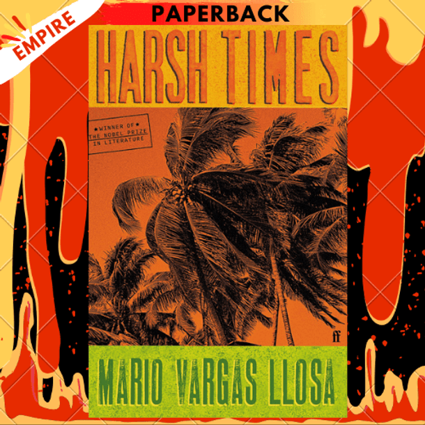 Harsh Times by Mario Vargas Llosa