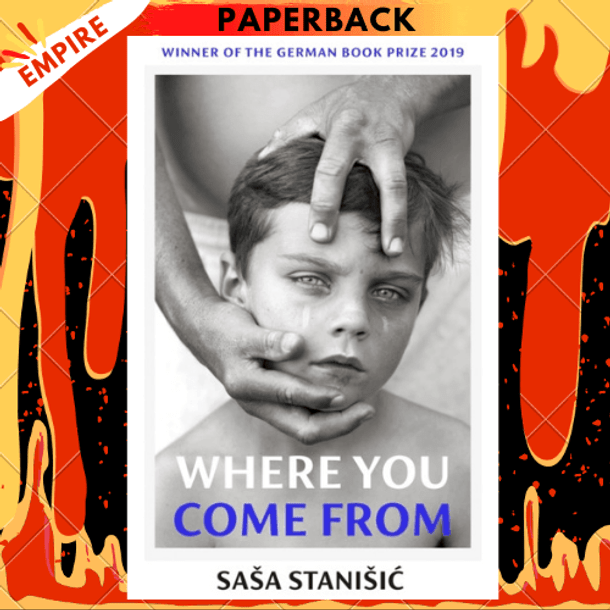 Where You Come From : Winner of the German Book Prize by Sasa Stanisic Where You Come From : Winner of the German Book Prize by Sasa Stanisic