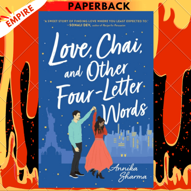 Love, Chai, and Other Four-Letter Words by Annika Sharma