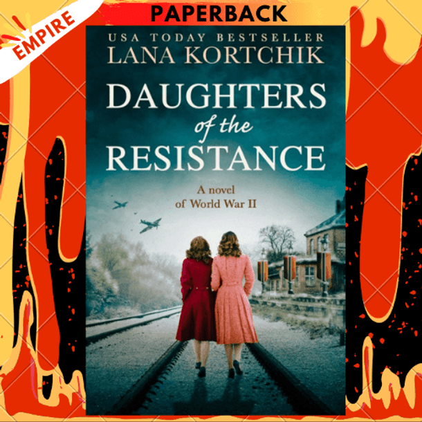 Daughters of the Resistance by Lana Kortchik