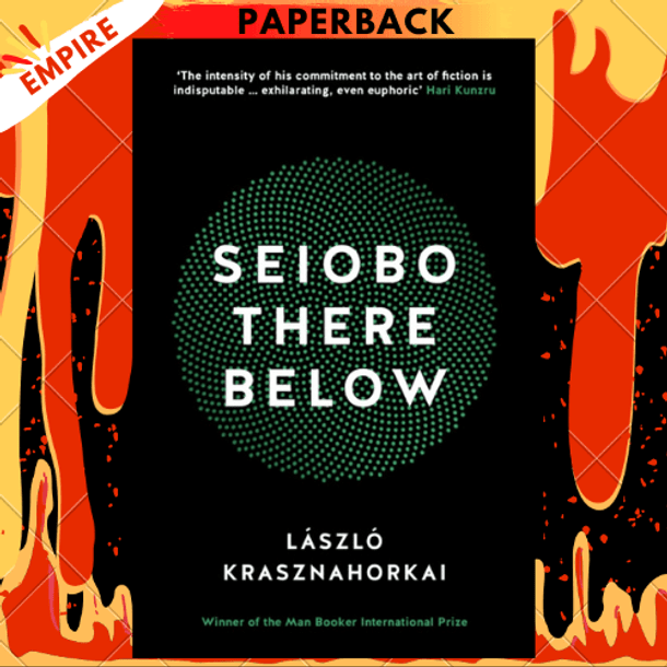 Seiobo There Below by Laszlo Krasznahorkai