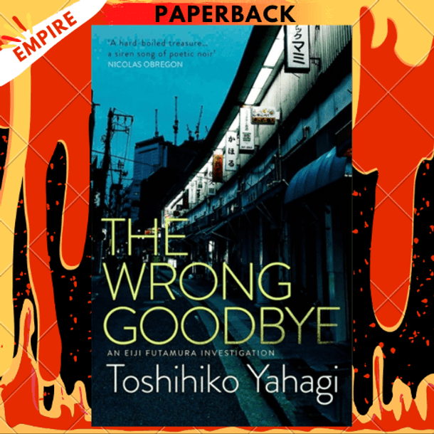 The Wrong Goodbye by Toshihiko Yahagi