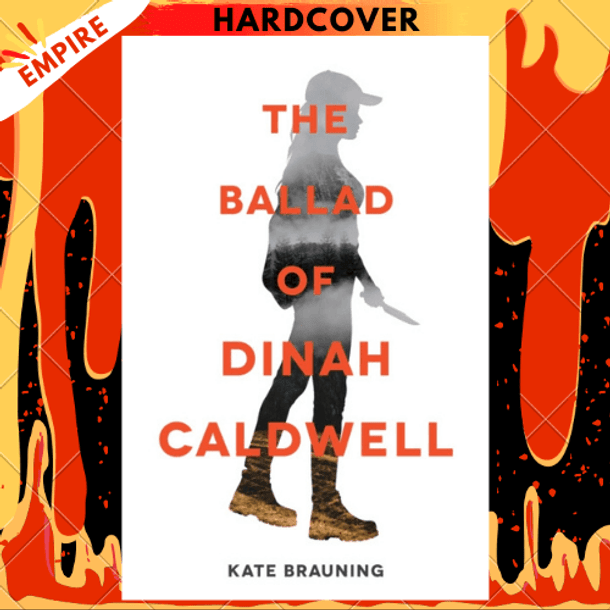 The Ballad of Dinah Caldwell by Kate Brauning
