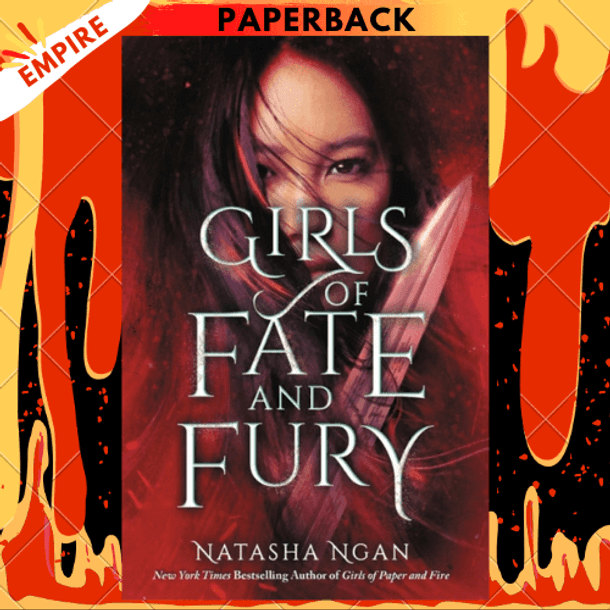 Girls of Fate and Fury by Natasha Ngan