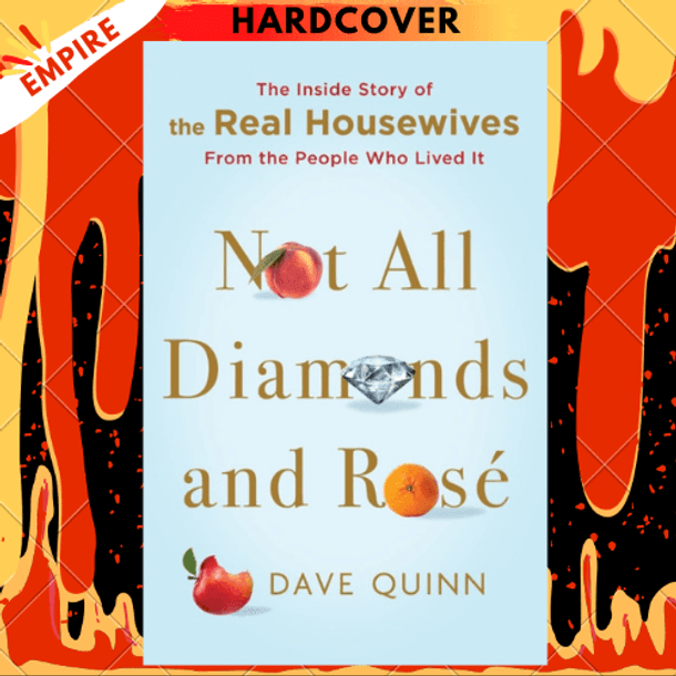 Not All Diamonds and Rosé by Dave Quinn