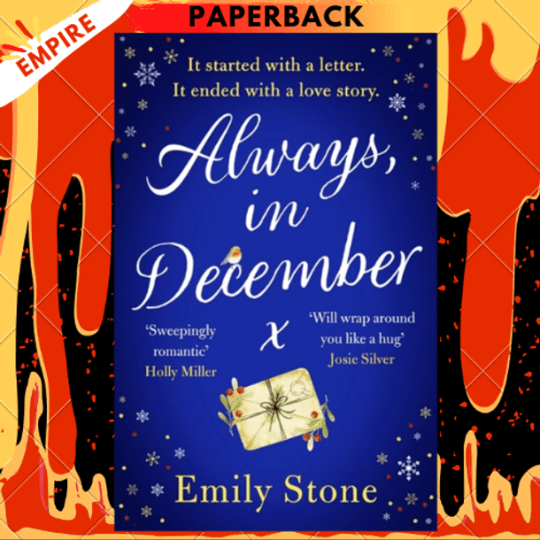 Always, in December: Gorgeous, heart-tugging and uplifting - the Most Romantic Christmas Love Story of 2021 by Emily Stone