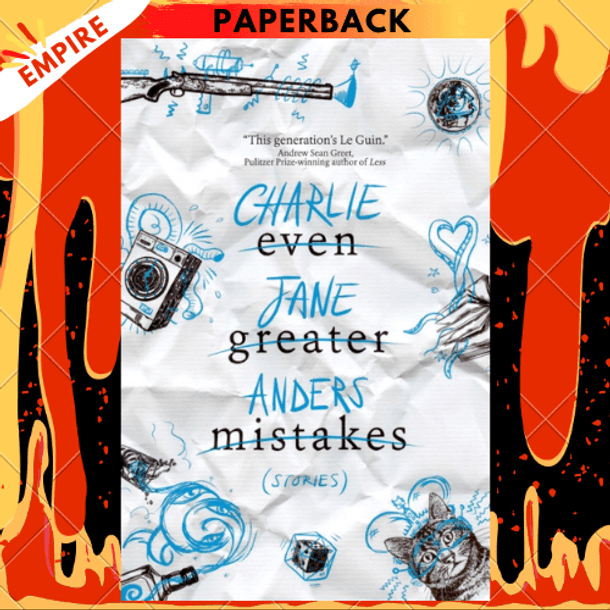 Even Greater Mistakes by Charlie Jane Anders