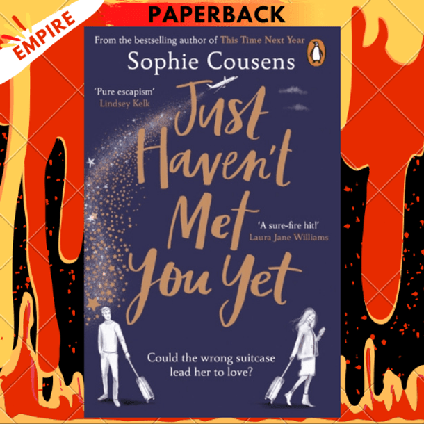 Just Haven't Met You Yet : The new feel-good love story from the author of THIS TIME NEXT YEAR by Sophie Cousens