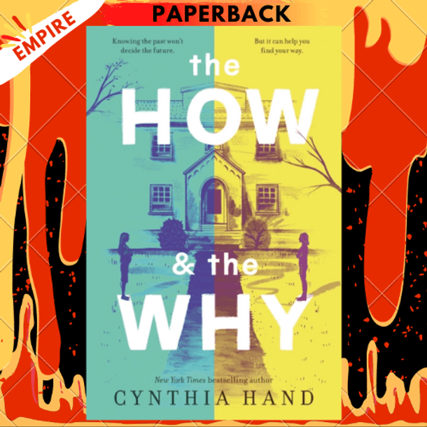 The How & the Why by Cynthia Hand