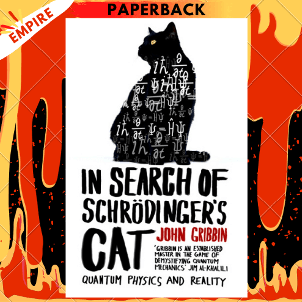In Search Of Schrodinger's Cat: Quantam Physics And Reality: Updated Edition by John Gribbin