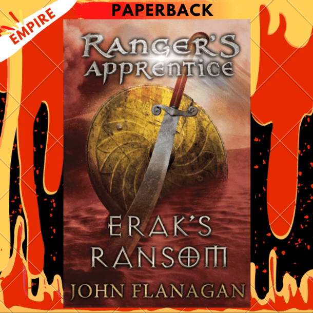 Erak's Ransom (Ranger's Apprentice Book 7) by John Flanagan