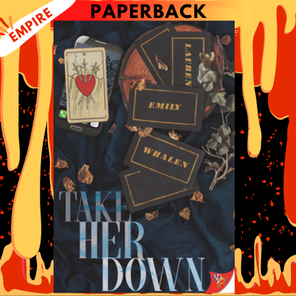 Take Her Down by Lauren Emily Whalen