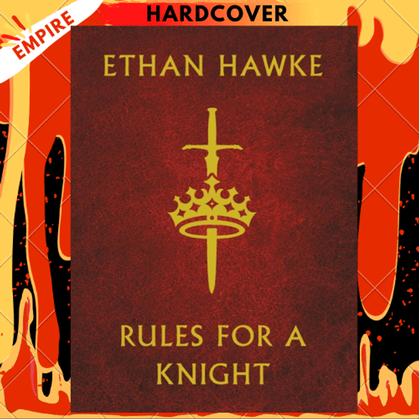 Rules for a Knight by Ethan Hawke