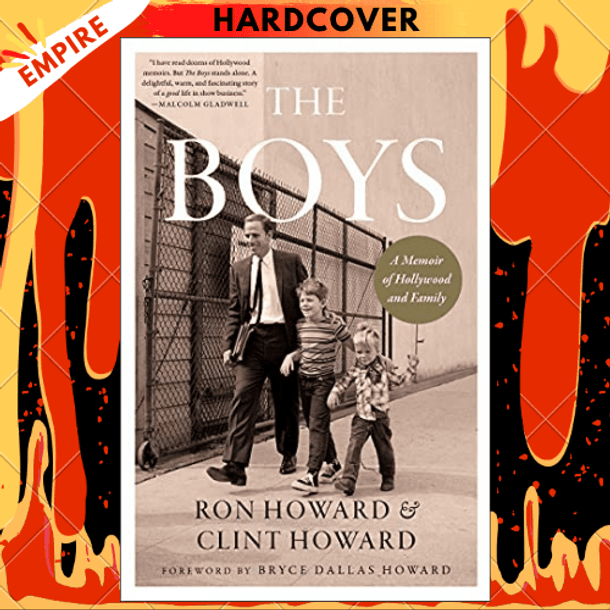 The Boys : A Memoir of Hollywood and Family by Ron Howard